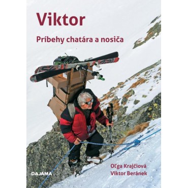 Viktor - príbehy chatára a nosiša