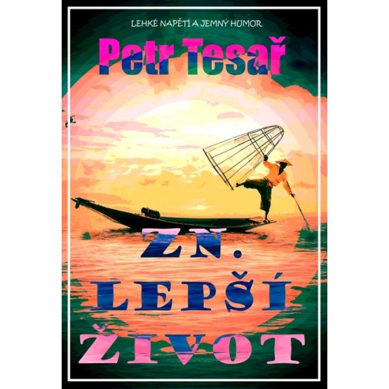 Zn. Lepší život