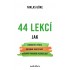 44 lekcí