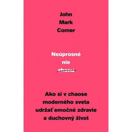 Neúprosné nie zhonu