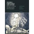 The Bible, Christianity, and Culture 
