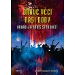 Dravé věci naší doby