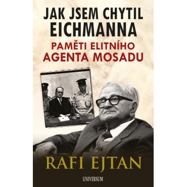 Jak jsem chytil Eichmanna