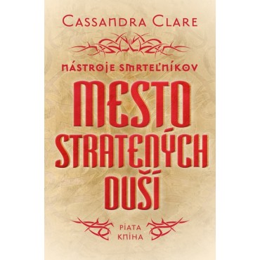 Mesto stratených duší - Nástroje smrteľníkov (piata kniha)