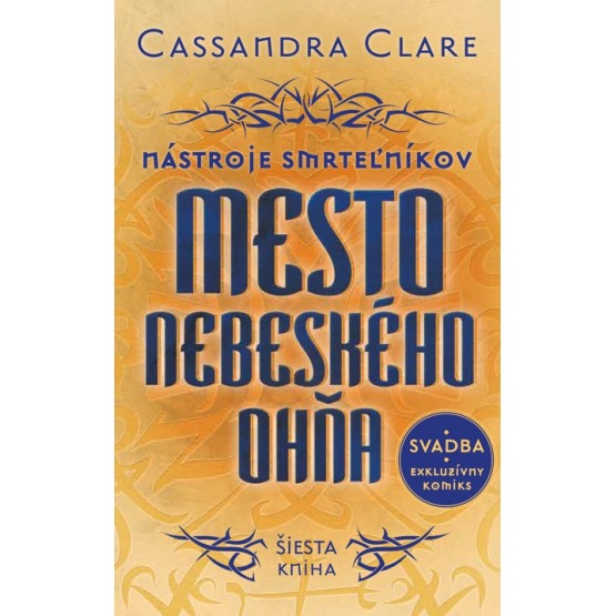Mesto nebeského ohňa - Nástroje smrteľníkov (šiesta kniha)