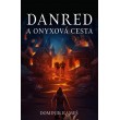 Danred a Onyxová cesta