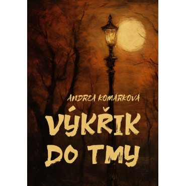 Výkřik do tmy
