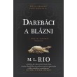Darebáci a blázni