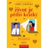 Život je příliš krátký