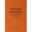 Sedem krokov k najlepšiemu životu