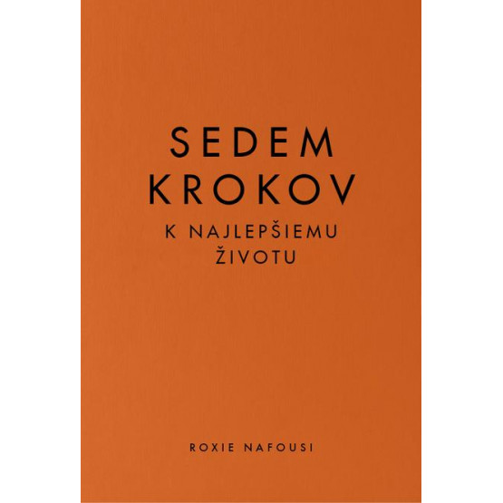 Sedem krokov k najlepšiemu životu