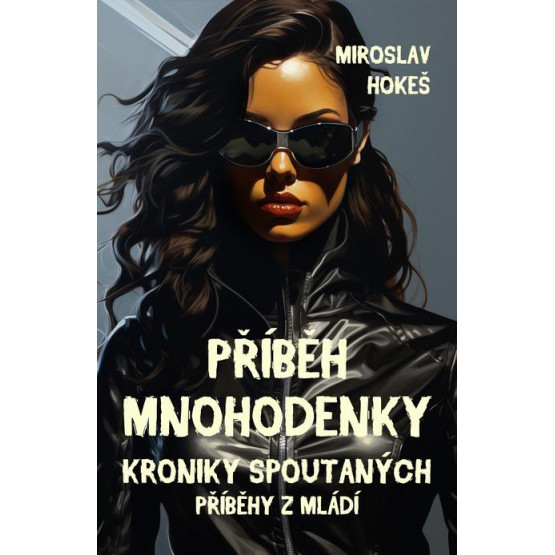 Kroniky spoutaných - Příběhy z mládí 2
