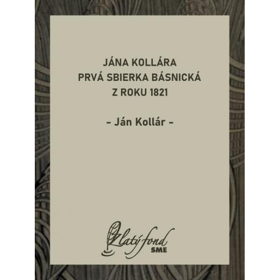 Jána Kollára prvá sbierka básnická z roku 1821