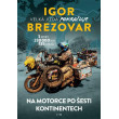 Igor Brezovar. Velká jízda pokračuje