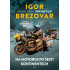 Igor Brezovar. Velká jízda pokračuje