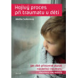 Hojivý proces při traumatu dětí