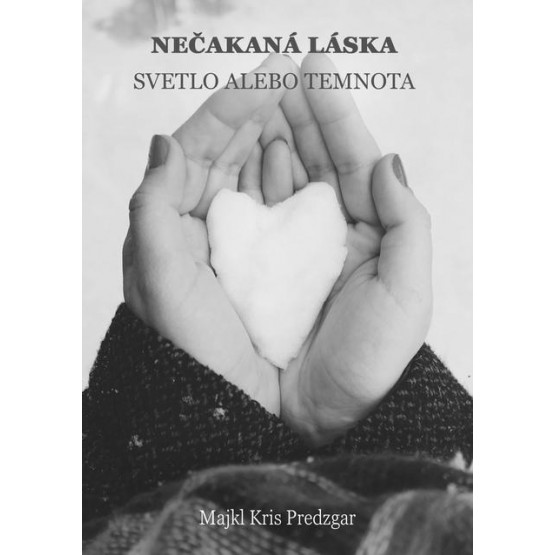Nečakaná láska: Svetlo alebo temnota