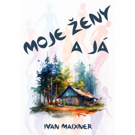 Moje ženy a já