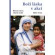 Boží láska v akci