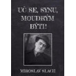 Uč se, synu, moudrým býti!