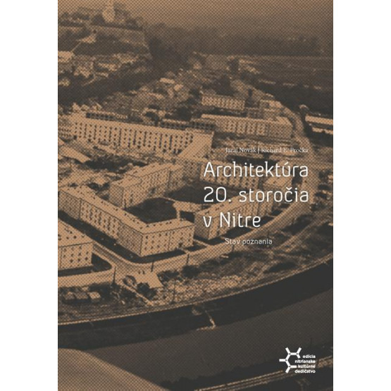 Architektúra 20. storočia v Nitre. Stav poznania