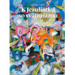 K Jezuliatku so svätožiarou
