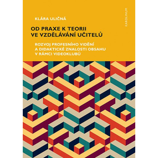 Od praxe k teorii ve vzdělávání učitelů