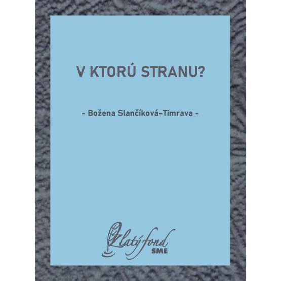 V ktorú stranu?