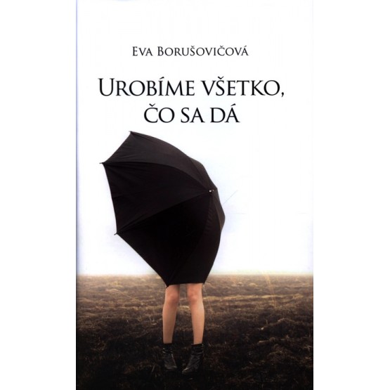 Urobíme všetko, čo sa dá