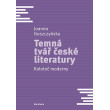 Temná tvář české literatury