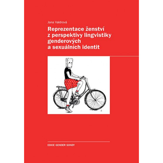 Reprezentace ženství z perspektivy lingvistiky genderových a sexuálních identit