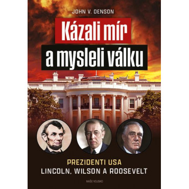 Kázali mír a mysleli válku