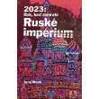 2023: Rok keď zomrelo Ruské imperium