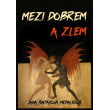 Mezi dobrem a zlem