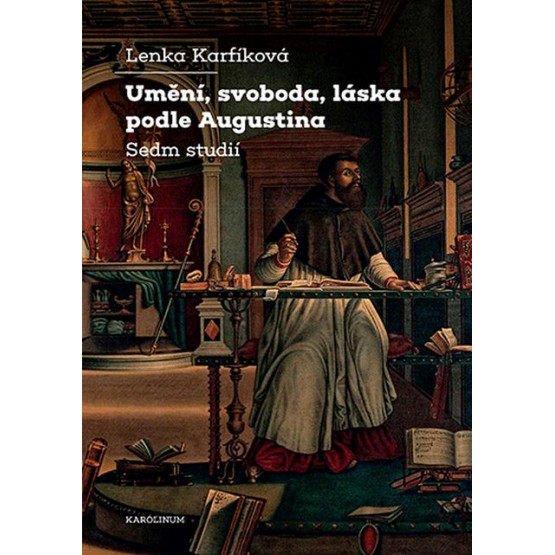 Umění, svoboda, láska podle Augustina