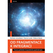 Od fragmentace k integraci