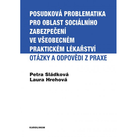 Posudková problematika pro oblast sociálního zabezpečení ve všeobecném praktickém lékařství