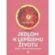Jedlom k lepšiemu životu