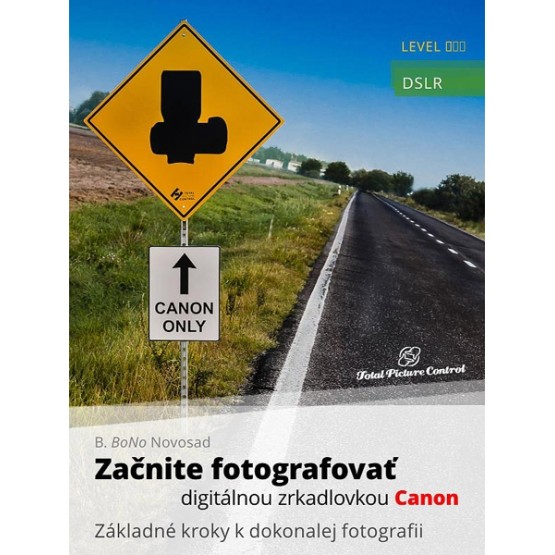 Začnite fotografovať digitálnou zrkadlovkou Canon