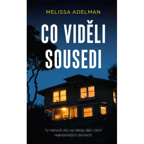 Co viděli sousedi