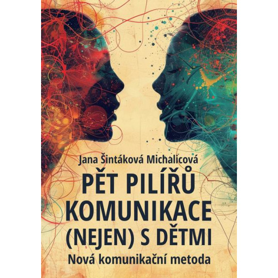 Pět pilířů komunikace (nejen) s dětmi
