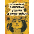 S nervama v kopru a kopretinách