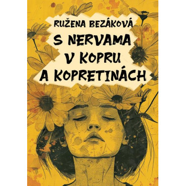 S nervama v kopru a kopretinách