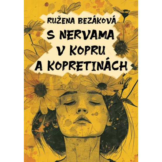 S nervama v kopru a kopretinách
