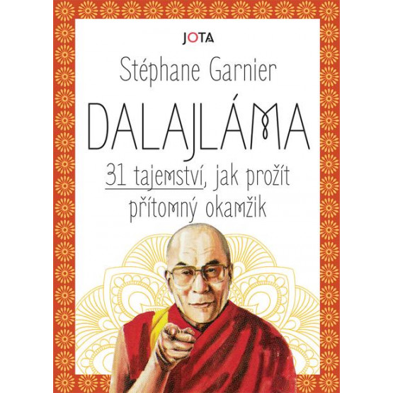 Dalajláma – 31 tajemství, jak prožít přítomný okamžik