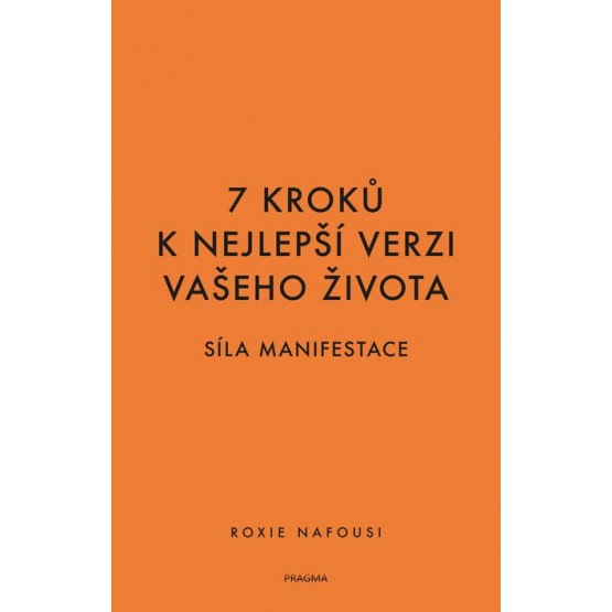 7 kroků k nejlepší verzi vašeho života