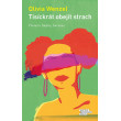 Tisíckrát obejít strach