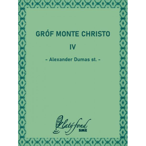 Gróf Monte Christo IV