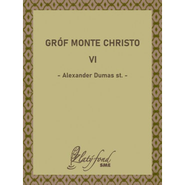 Gróf Monte Christo VI