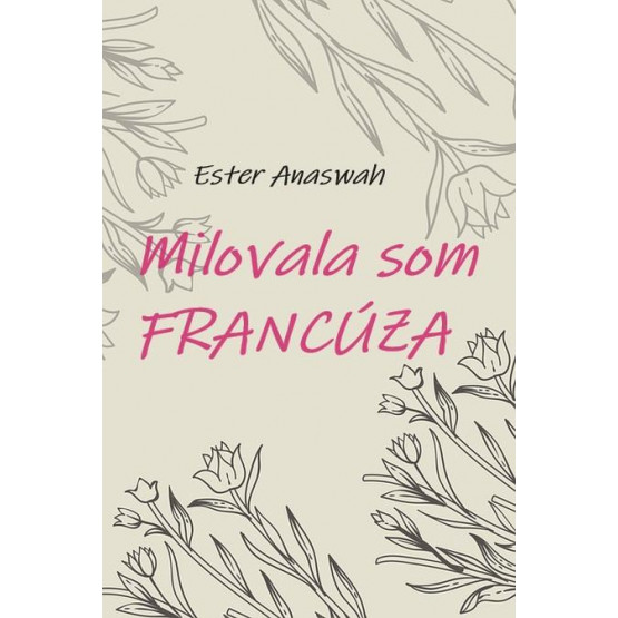 Milovala som Francúza